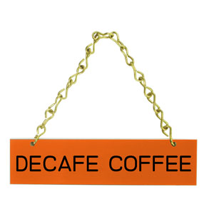 (image for) HHD HSDE Hanging Decaf Coffee Sign Laminated w/Chain - Click Image to Close